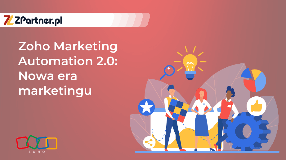 Zoho Marketing Automation 2.0: Nowa Era Marketingu